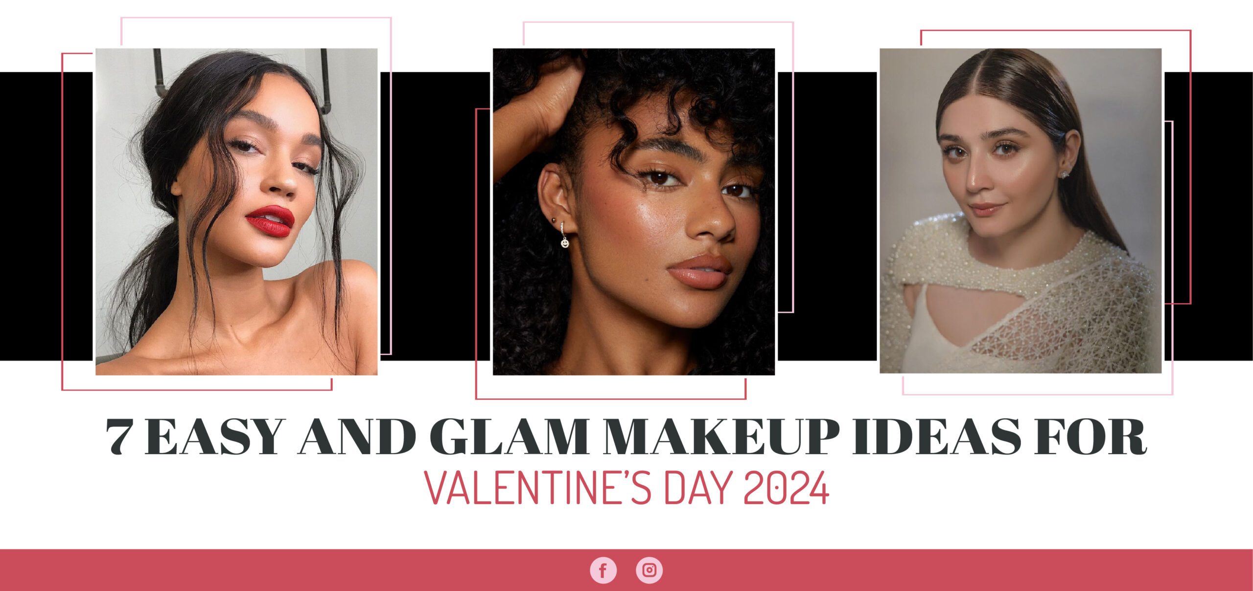 7 Easy and Glam Makeup Ideas for Valentine’s Day 2024