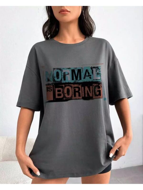 Normal Is Boring Printed Oversized T-shirt for Women