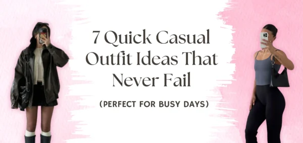 7-quick-casual-outfit-ideas